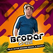 05 -Feliz Autor Broder Brazil & Francy - Promocional