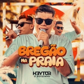 HEYTOR O BOYZINHO - BREGÃO NA PRAIA