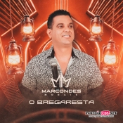 Marcondes Morais Cd Novo 2024 Bregaresta - Promocional