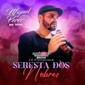 Miguel Perez Seresta dos Nobres 2022 - Promocional