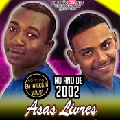 Asas Livres Ao Vivo em Aracajú Sergipe Volume 01 No Ano de 2002 - Promocional