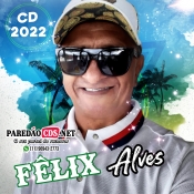 Fêlix Alves Música Nova 2022 Cd Completo - Promocional