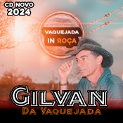 Gilvan da Vaquejada Cd Novo 2024 - Promocional