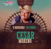 Cesar Moreno o Morenão do Forró Cd Novo 2024 - Promocional