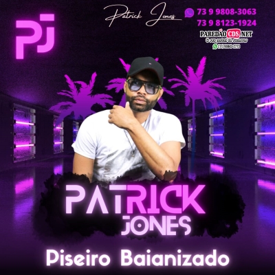 Patrick Jones O Piseiro Bainizado 2022