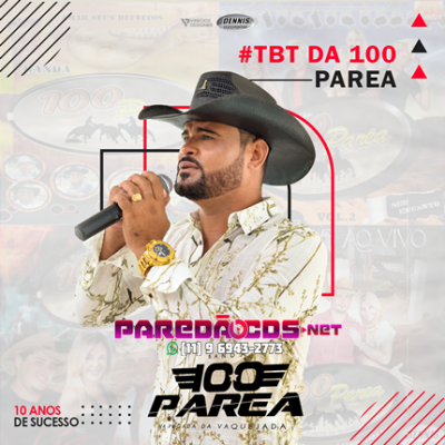 Banda 100 Parea 2021 - 10 Anos de Sucesso