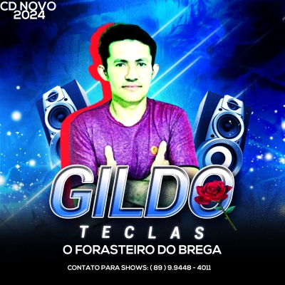 Gildo Teclas O Forasteiro do Brega Cd Novo 2024