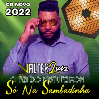 Valter Luiz o Rei Do Mistureixon 2022