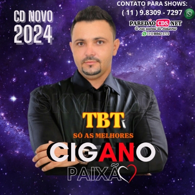 Cigano Paixão Cd Novo 2024 TBT As Melhores